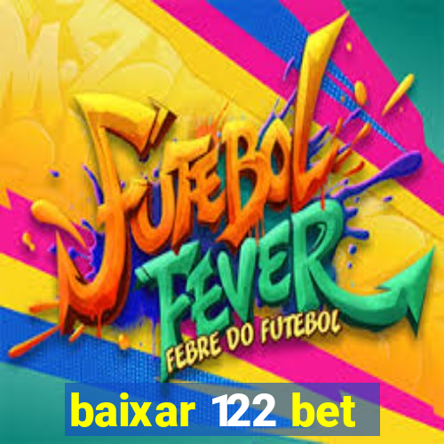 baixar 122 bet